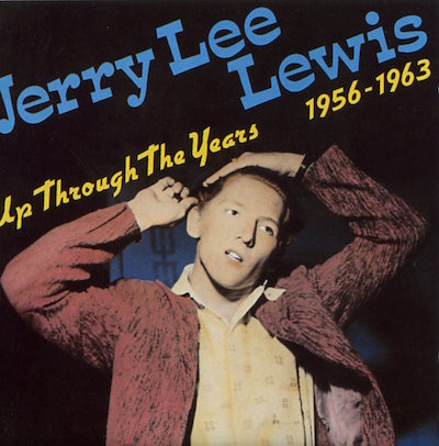 Lewis ,Jerry Lee - Up Trough The Years1956 1963 - Klik op de afbeelding om het venster te sluiten